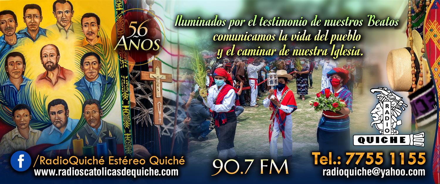 Mártires Radio Quiché 90.7 FM 56 Años de Vida Radial